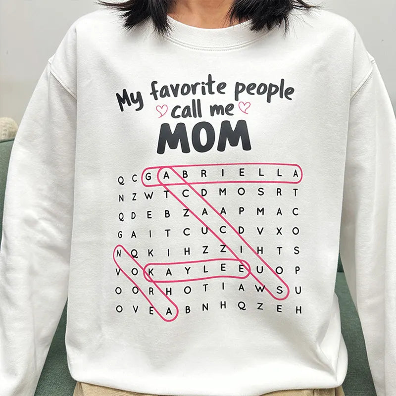 My Favorite People Call Me MOM GRANDMA Custom Kids Names T-shirt Crewneck