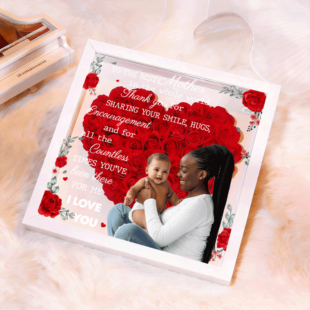 Custom TO THE BEST MOTHER IN THE WHOLE WORLD Flower Shadow Box Gift For Mother&