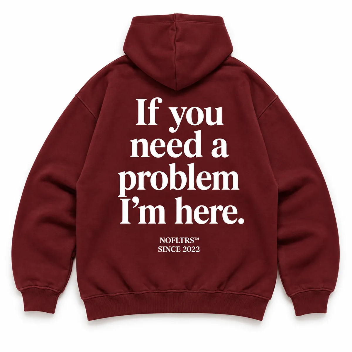 IF YOU NEED A PROBLEM I&