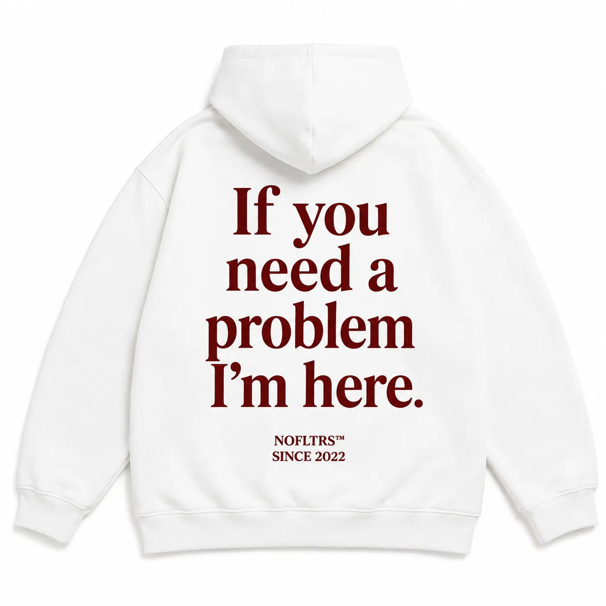 IF YOU NEED A PROBLEM I&