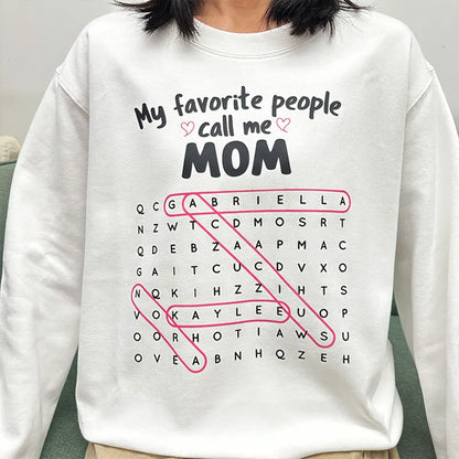 My Favorite People Call Me MOM GRANDMA Custom Kids Names T-shirt Crewneck
