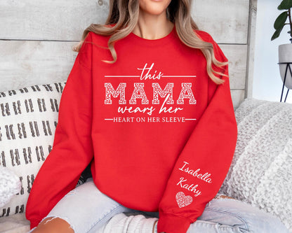 This Mama Wears Her Heart On Her Sleeve-Custom Sweatshirt With Kids Name