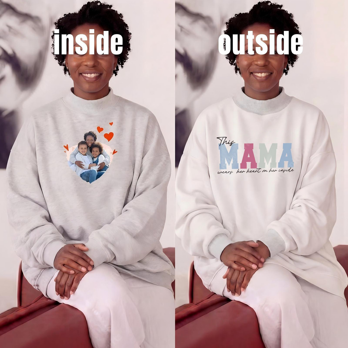 Wear Your Heart on the Inside – Custom Mama Reversible Sweatshirt |Mother&