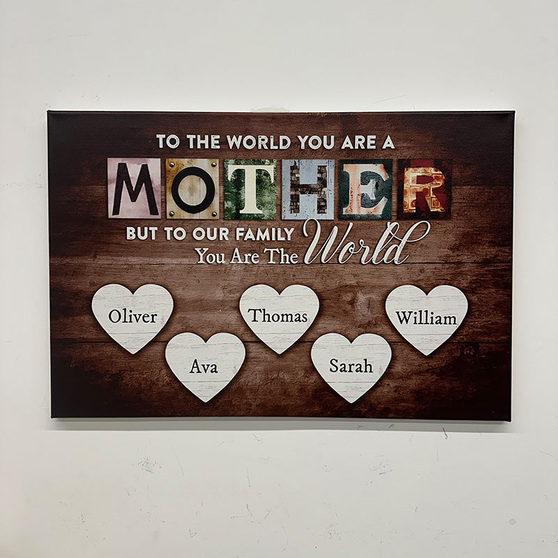 Personalized You Are The World Custom Names Canvas | Mother&