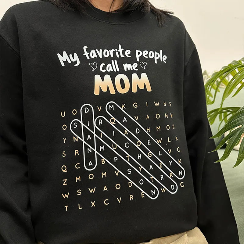My Favorite People Call Me MOM GRANDMA Custom Kids Names T-shirt Crewneck