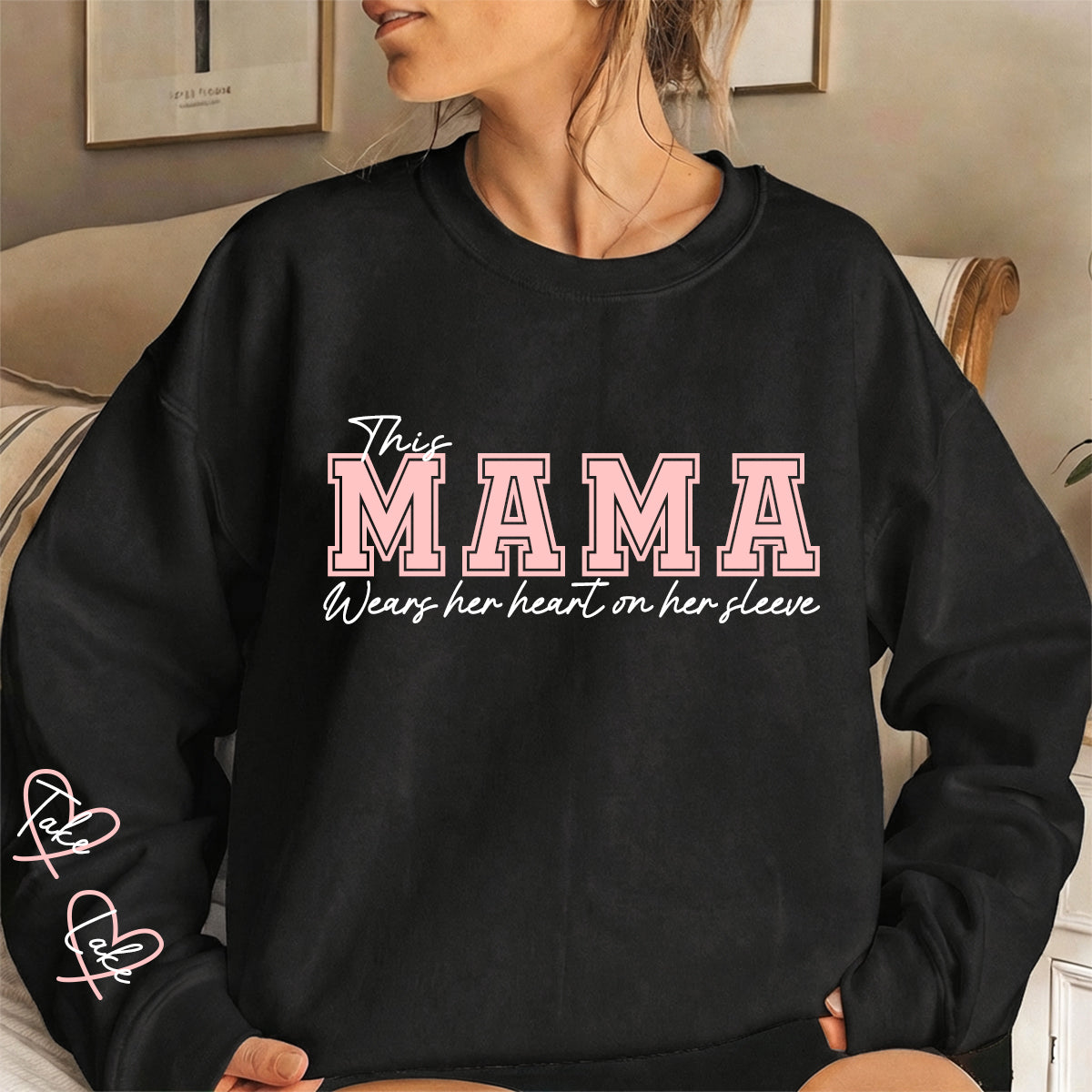 This Mama Wears Her Heart on Her Sleeve – Personalized Print Mama Sweatshirt with Kids’ Names | for Mom Mother&