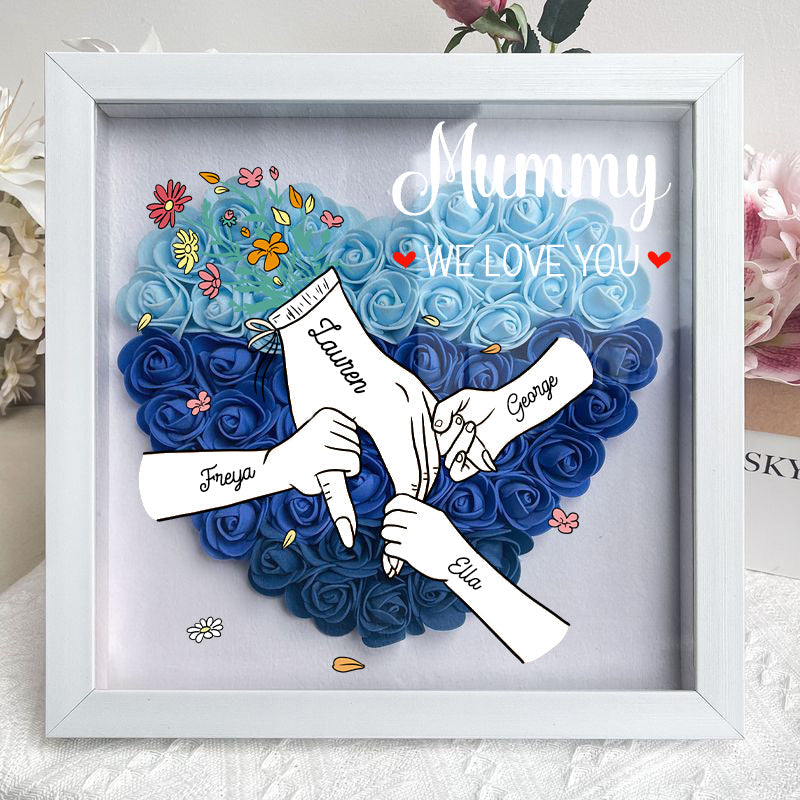 We Love You Mummy White Hand Holding - Personalized Flower Shadow Box- Mother&