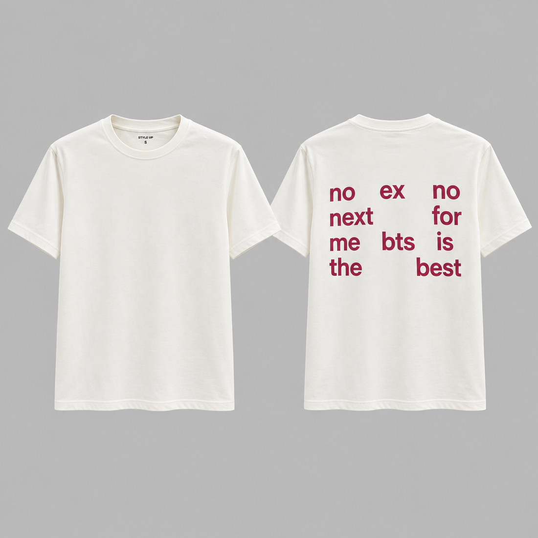 no ex no next for me bts is the best-custom slogan tshirt