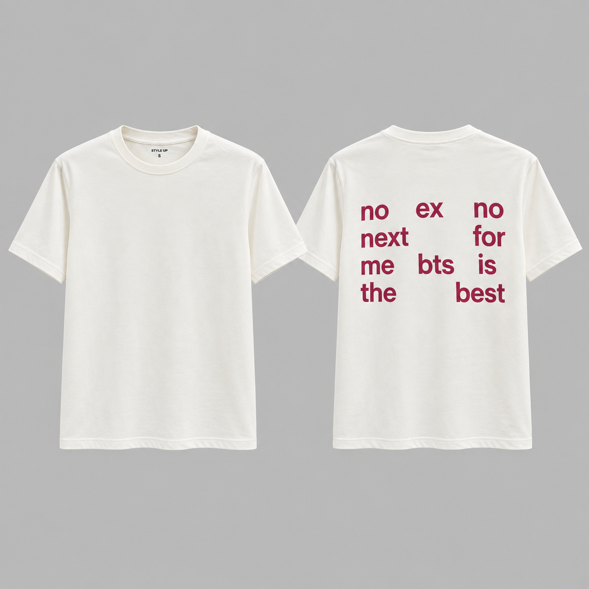 no ex no next for me bts is the best-custom slogan tshirt