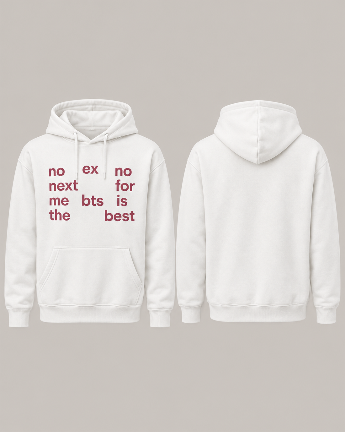 no ex no next for me bts is the best-custom slogan hoodie