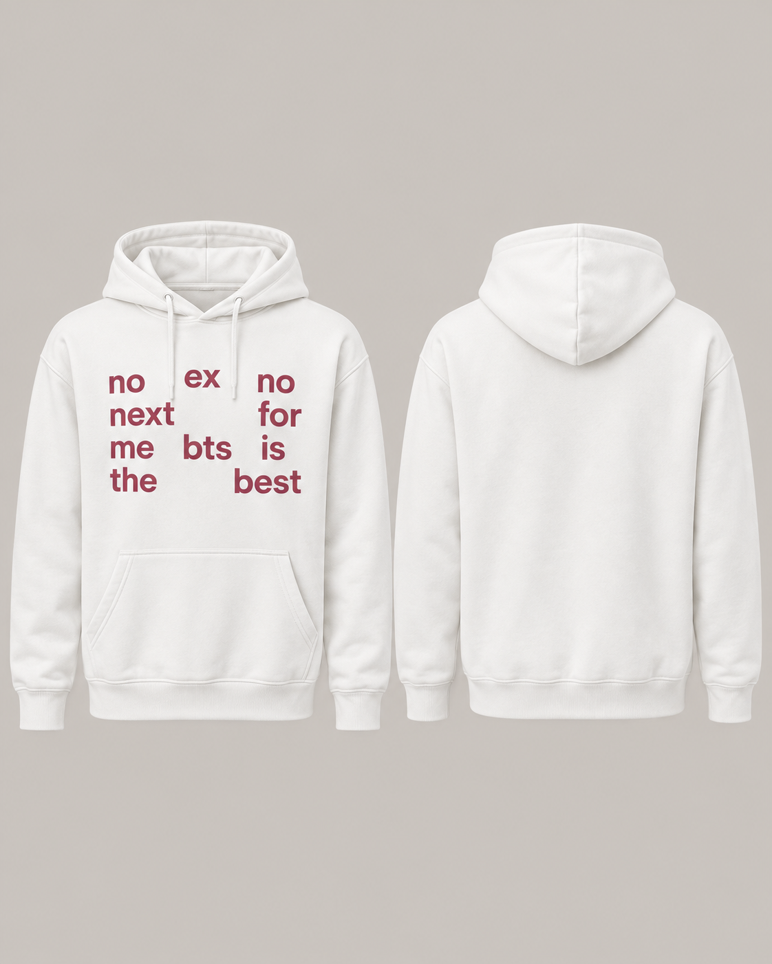 no ex no next for me bts is the best-custom slogan hoodie