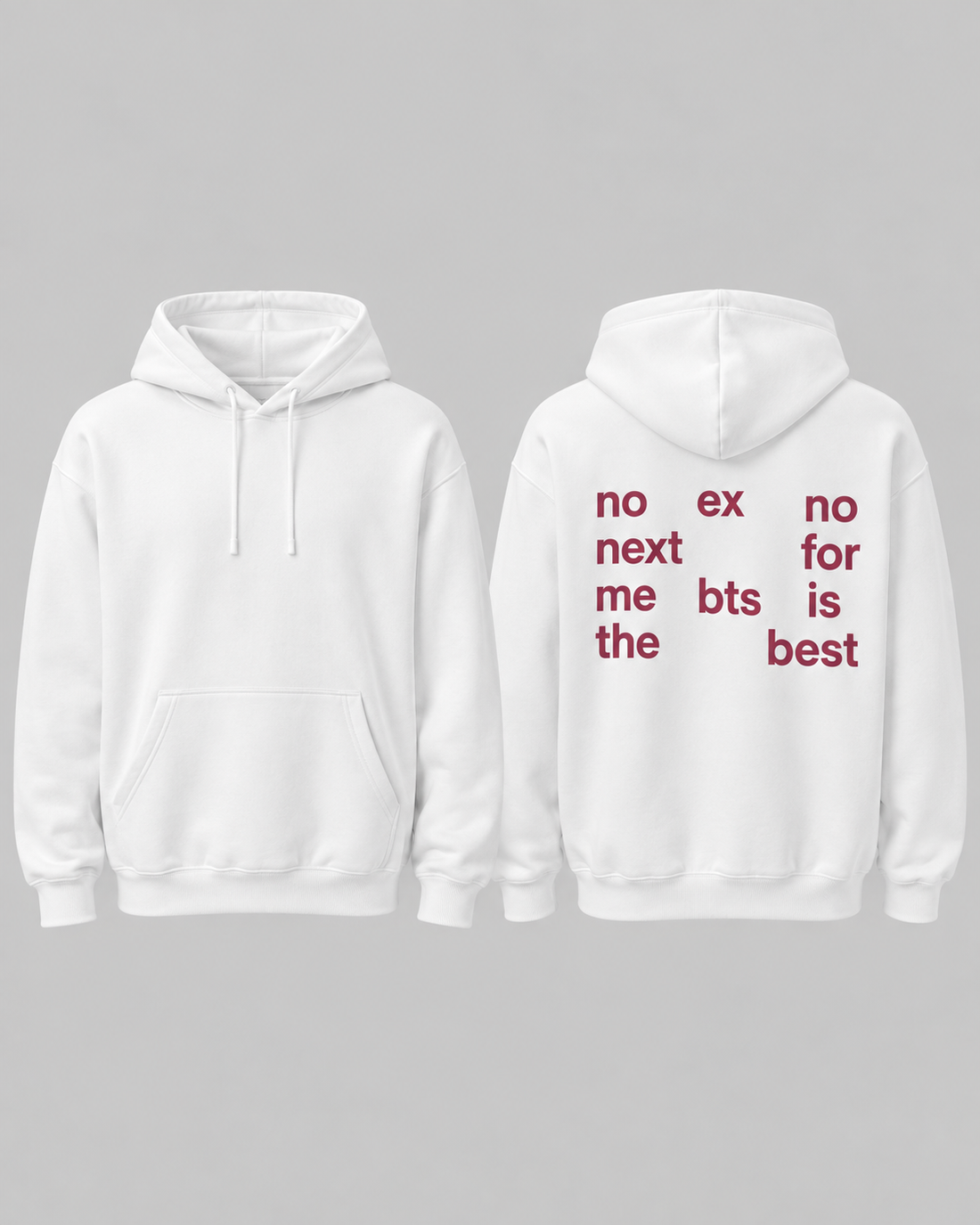 no ex no next for me bts is the best-custom slogan hoodie