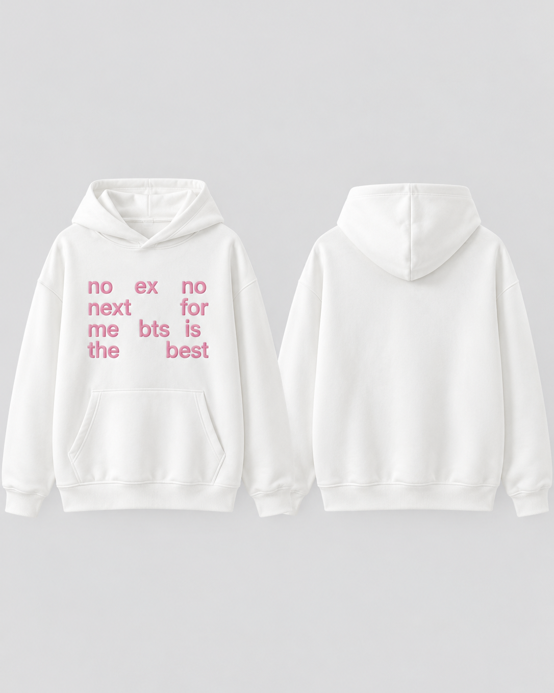 no ex no next for me bts is the best-custom slogan hoodie