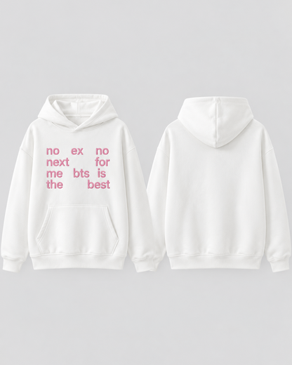 no ex no next for me bts is the best-custom slogan hoodie