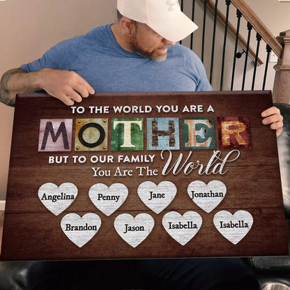 Personalized You Are The World Custom Names Canvas | Mother&
