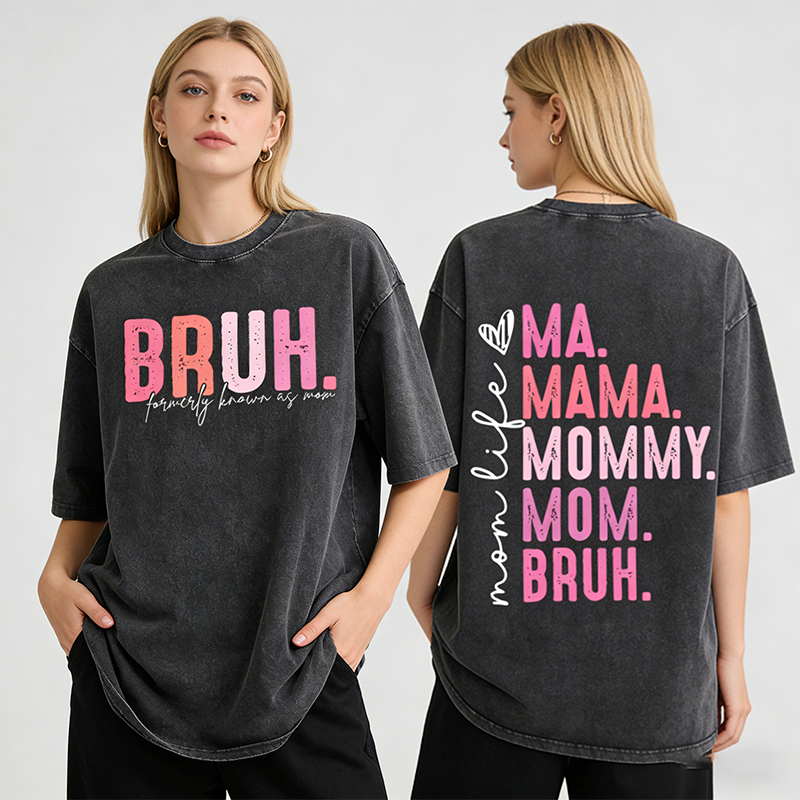 Vintage Wash “BRUH” Mom Graphic Tee – Retro Washed Cotton T-Shirt, Front &amp; Back Print