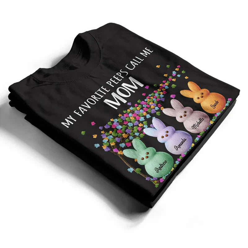 My Favorite Peeps Call Me Grandma Mom - Personalized T Shirt Sweatshirt