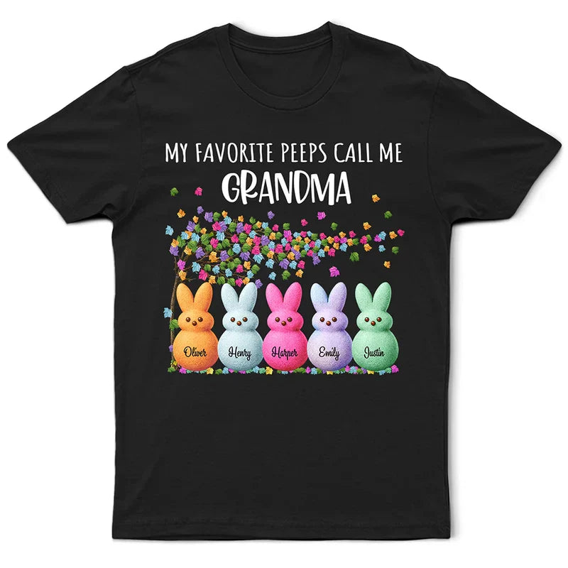 My Favorite Peeps Call Me Grandma Mom - Personalized T Shirt Sweatshirt