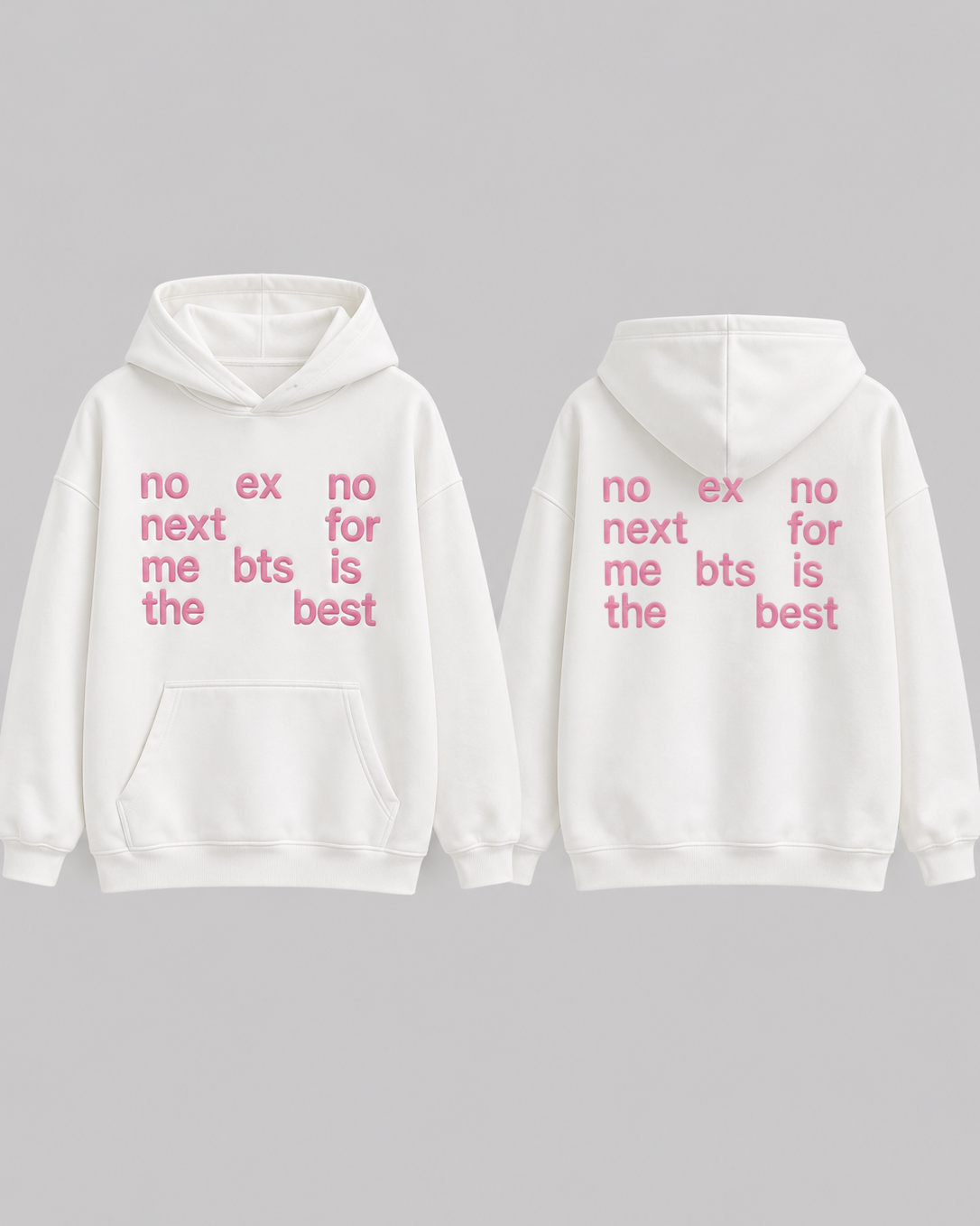 no ex no next for me bts is the best-custom slogan hoodie