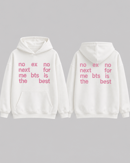 no ex no next for me bts is the best-custom slogan hoodie
