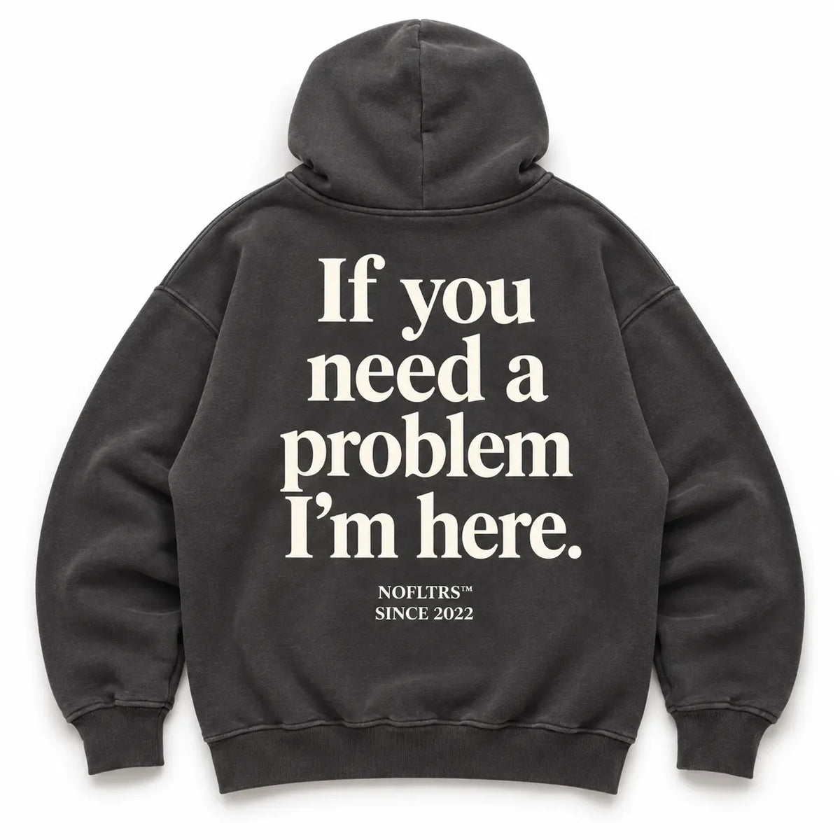 IF YOU NEED A PROBLEM I&