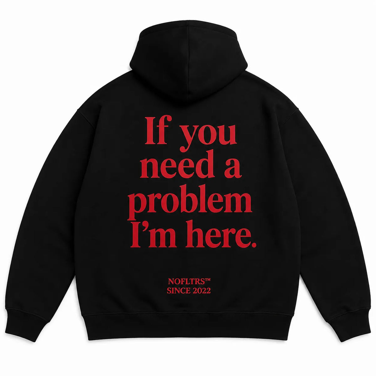 IF YOU NEED A PROBLEM I&