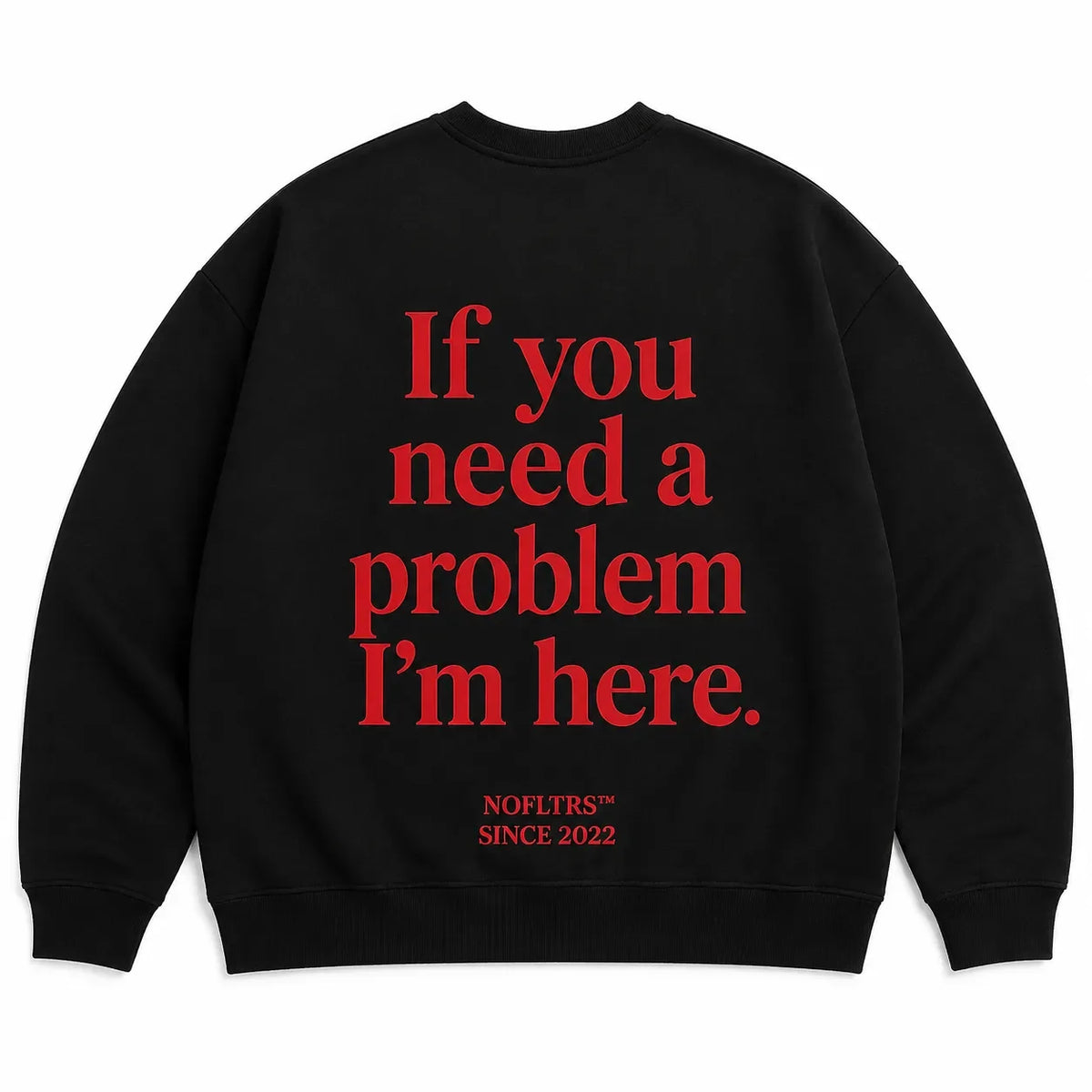 IF YOU NEED A PROBLEM I&