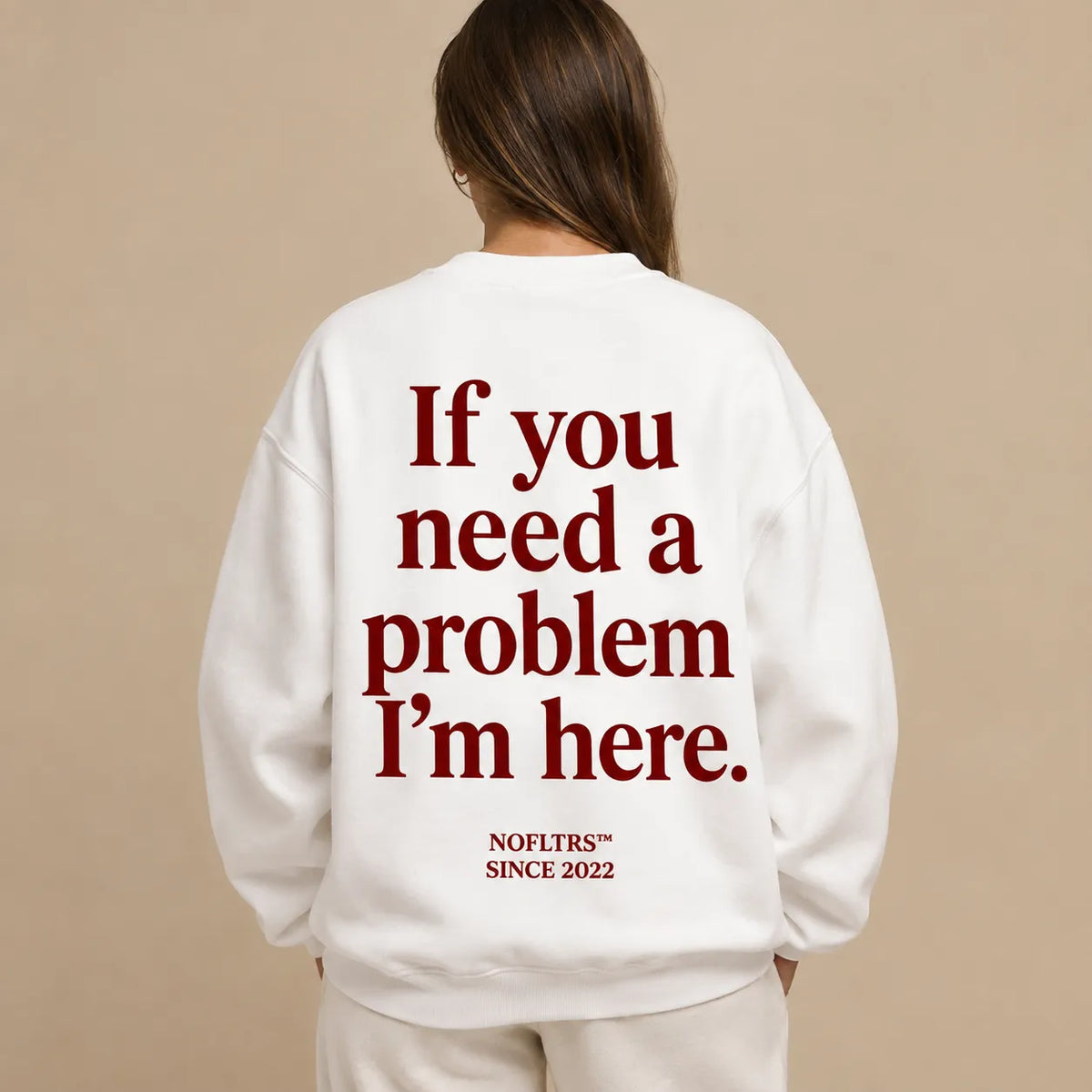 IF YOU NEED A PROBLEM I&